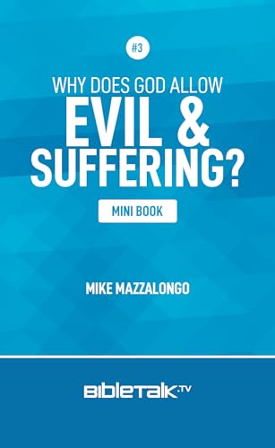 Read Why Does God Allow Evil and Suffering? (Mini Book Series 3), written by Mike Mazzalongo Read Why Does God Allow Evil and Suffering? (Mini Book Series 3), written by Mike Mazzalongo