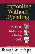 Read Confronting Without Offending: Positive and Practical Steps to Resolving Conflict, written by Deborah Smith Pegues