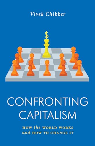 Read Confronting Capitalism: How the World Works and How to Change It (Jacobin), written by Vivek Chibber Read Confronting Capitalism: How the World Works and How to Change It (Jacobin), written by Vivek Chibber