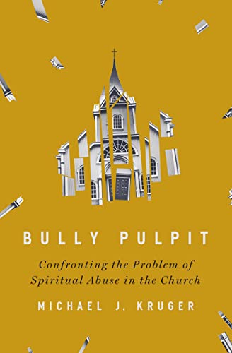 Read Bully Pulpit: Confronting the Problem of Spiritual Abuse in the Church, written by Michael J Kruger Read Bully Pulpit: Confronting the Problem of Spiritual Abuse in the Church, written by Michael J Kruger