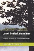 Read Lige of the Black Walnut Tree: Growing Up Black in Southern Appalachia, written by Mary Othella Burnette
