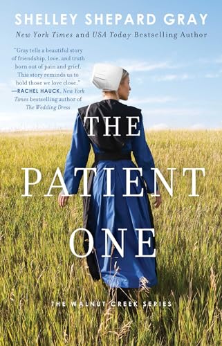 Read The Patient One (1) (Walnut Creek Series, The), written by Shelley Shepard Gray