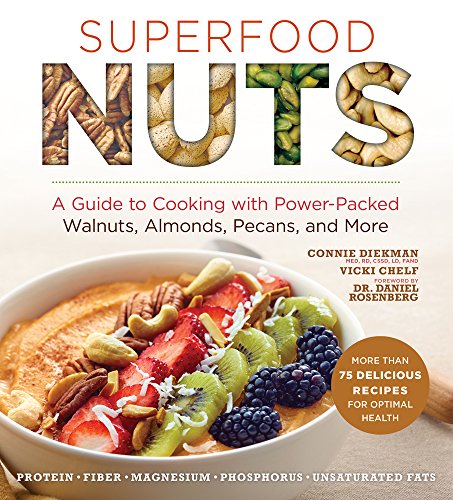 Read Superfood Nuts: A Guide to Cooking with Power-Packed Walnuts, Almonds, Pecans, and More (Superfoods for Life), written by Connie Diekman; Vicki Chelf Read Superfood Nuts: A Guide to Cooking with Power-Packed Walnuts, Almonds, Pecans, and More (Superfoods for Life), written by Connie Diekman; Vicki Chelf