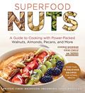 Read Superfood Nuts: A Guide to Cooking with Power-Packed Walnuts, Almonds, Pecans, and More (Superfoods for Life), written by Connie Diekman; Vicki Chelf