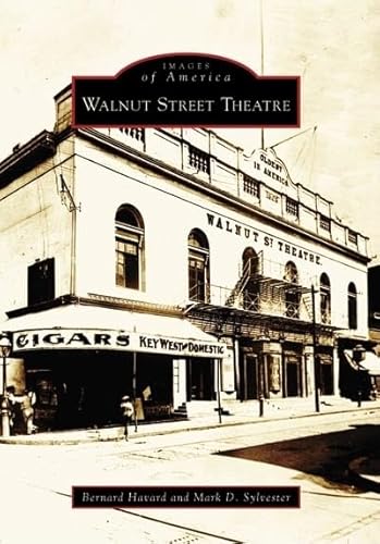 Read Walnut Street Theatre (Images of America: Pennsylvania), written by Bernard Havard; Mark D. Sylvester Read Walnut Street Theatre (Images of America: Pennsylvania), written by Bernard Havard; Mark D. Sylvester
