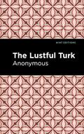 Read The Lustful Turk (Mint Editions (Reading Pleasure)), written by Anonymous