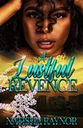 Read A Lustful Revenge, written by Natisha Raynor