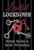 Read Lustful Lockdown (Live Sensuously Novels), written by Bishop Davies Sarah McConahay