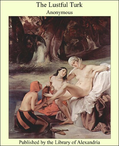 Read The Lustful Turk, written by Anonymous Read The Lustful Turk, written by Anonymous