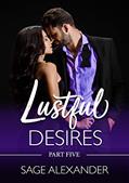 Read Lustful Desires (Part Five): A Steamy Vacation Romance, written by Sage Alexander