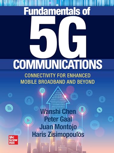 Read Fundamentals of 5G Communications: Connectivity for Enhanced Mobile Broadband and Beyond, written by Wanshi Chen; Peter Gaal; Juan Montojo; Haris Zisimopoulos