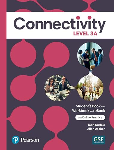 Read Connectivity Level 3A Student's Book/Workbook & Interactive Student's eBook with Online Practice, Digital Resources and App, written by Joan Saslow; Allen Ascher Read Connectivity Level 3A Student's Book/Workbook & Interactive Student's eBook with Online Practice, Digital Resources and App, written by Joan Saslow; Allen Ascher