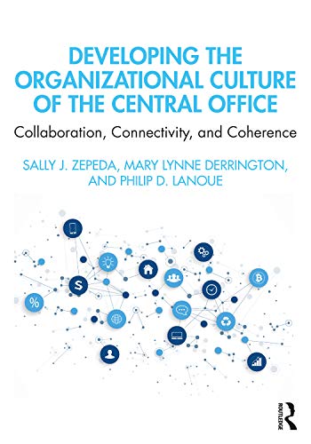Read Developing the Organizational Culture of the Central Office, written by Sally J. Zepeda Read Developing the Organizational Culture of the Central Office, written by Sally J. Zepeda
