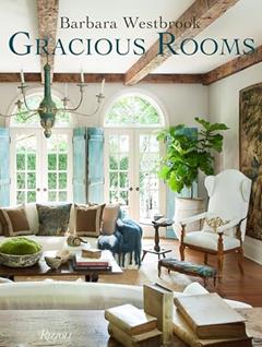 Barbara Westbrook: Gracious Rooms, written by Barbara Westbrook