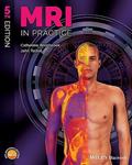 Read MRI in Practice, written by Catherine Westbrook; John Talbot