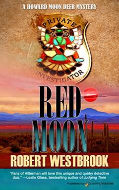 Red Moon (A Howard Moon Deer Mystery Book 3), written by Robert Westbrook