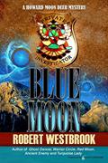 Read Blue Moon (A Howard Moon Deer Mystery), written by Robert Westbrook