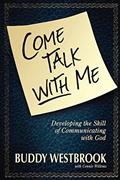 Read Come Talk with Me, written by Buddy Westbrook