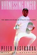 Read Harnessing Anger: The Inner Discipline of Athletic Excellence, written by Peter Westbrook