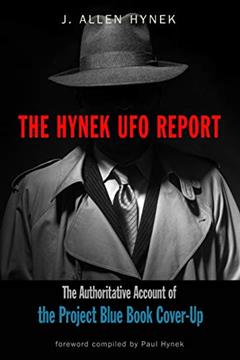 The Hynek UFO Report: The Authoritative Account of the Project Blue Book Cover-Up (MUFON), written by J. Allen Hynek
