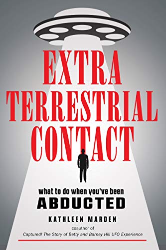 Read Extraterrestrial Contact: What to Do When You've Been Abducted (MUFON), written by Kathleen Marden Read Extraterrestrial Contact: What to Do When You've Been Abducted (MUFON), written by Kathleen Marden