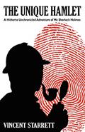 Read The Unique Hamlet: A Hitherto Unchronicled Adventure of Mr. Sherlock Holmes, written by Vincent Starrett