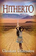 Read Hitherto, written by Christina Chitenderu