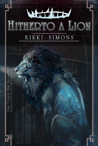 Read Hitherto a Lion, written by Rikki Simons; Rosearik Rikki Simons Read Hitherto a Lion, written by Rikki Simons; Rosearik Rikki Simons