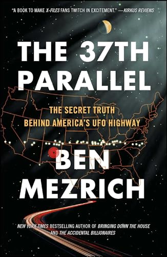 Read The 37th Parallel: The Secret Truth Behind America's UFO Highway, written by Ben Mezrich Read The 37th Parallel: The Secret Truth Behind America's UFO Highway, written by Ben Mezrich
