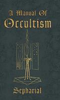 Read A Manual of Occultism, written by Sepharial