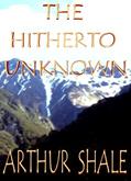 Read The Hitherto Unknown (Mischance and Happenstance Book 2), written by Arthur Shale