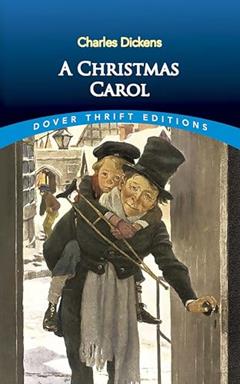 A Christmas Carol (Dover Thrift Editions: Classic Novels), written by Charles Dickens