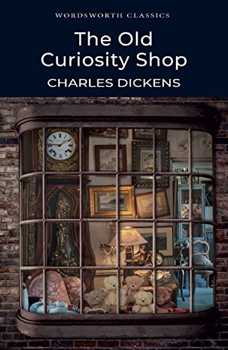 Read The Old Curiosity Shop (Wordsworth Classics), written by Charles Dickens