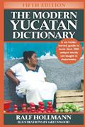Read The Modern Yucatan Dictionary, written by Ralf Hollmann