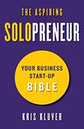 Read The Aspiring Solopreneur: Your Business Start-Up Bible, written by Kris Kluver