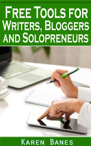 Read Free Tools for Writers, Bloggers and Solopreneurs, written by Karen Banes Read Free Tools for Writers, Bloggers and Solopreneurs, written by Karen Banes