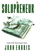 Read The Solopreneur: Your Guide To Running A One Person Business: (For Authors, Artists, Freelancers, and Hustlers) Book 1, written by John Endris Read The Solopreneur: Your Guide To Running A One Person Business: (For Authors, Artists, Freelancers, and Hustlers) Book 1, written by John Endris