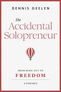 Read The Accidental Solopreneur: From burn-out to freedom. A parable., written by Dennis Geelen Read The Accidental Solopreneur: From burn-out to freedom. A parable., written by Dennis Geelen