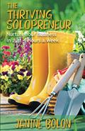 Read The Thriving Solopreneur: Nurture Your Business In Just 4 Hours a Week, written by Janine Bolon