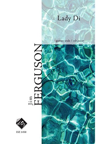 Read LADY DI GUITARE, written by Jim Ferguson Read LADY DI GUITARE, written by Jim Ferguson