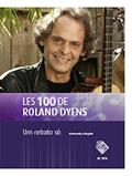 Read LES 100 DE ROLAND DYENS - UM RETRATO SO GUITARE, written by Roland Dyens