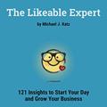 Read The Likeable Expert: 121 funny business tips for increasing productivity as a solopreneur, written by Michael Katz Read The Likeable Expert: 121 funny business tips for increasing productivity as a solopreneur, written by Michael Katz