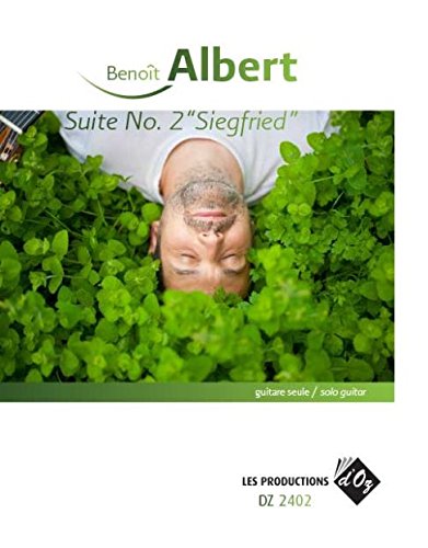 Read SUITE NO. 2 SIEGFRIED GUITARE, written by BENOIT Albert Read SUITE NO. 2 SIEGFRIED GUITARE, written by BENOIT Albert