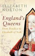 Read England's Queens From Boudica to Elizabeth of York: From Boudica to Elizabeth of York, written by Elizabeth Norton