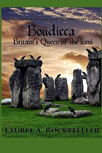 Read Boudicca: Britain's Queen of the Iceni (The Legendary Women of World History), written by Laurel A. Rockefeller Read Boudicca: Britain's Queen of the Iceni (The Legendary Women of World History), written by Laurel A. Rockefeller