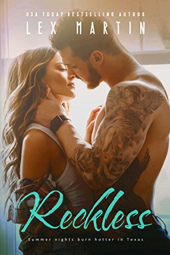 Read Reckless: A Small Town Single Dad Romance (Texas Nights Series Book 2), written by Lex Martin