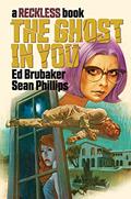 Read Ghost in You: A Reckless Book (Reckless, 4), written by Ed Brubaker