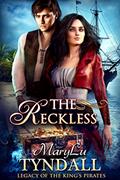 Read The Reckless (Legacy of the King's Pirates Book 6), written by MaryLu Tyndall
