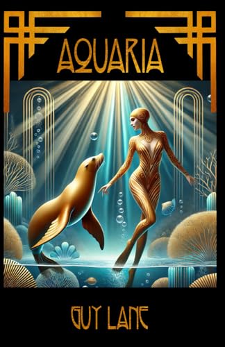 Read Aquaria, written by Guy Lane