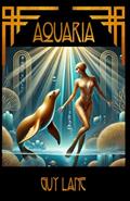 Read Aquaria, written by Guy Lane